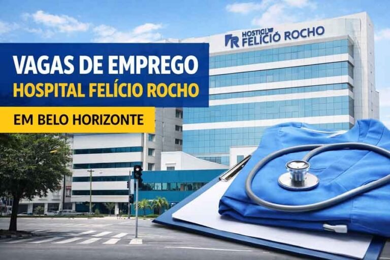 Hospital Felício Rocho abre processo seletivo para Auxiliar de Serviços Gerais e Auxiliar de Lavanderia